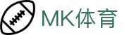 首页·MK体育（中国）官方网站-MK SPORT